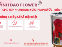  GIAO HOA TƯƠI TẠI TAM PHƯỚC – BIÊN HÒA | ĐẶT ONLINE – GIAO NHANH TRONG 2 GIỜ