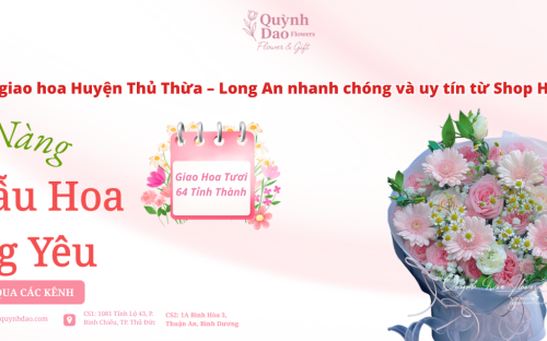  Giao hoa tươi Thủ Dừa Long An, giao hoa 64 tỉnh thành