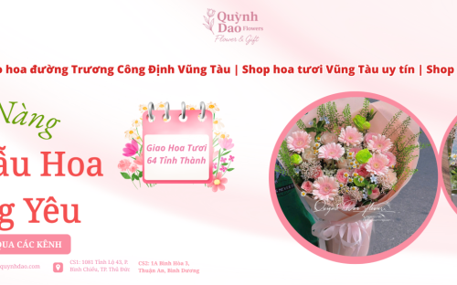 GIAO HOA ĐƯỜNG TRƯƠNG CÔNG ĐỊNH VŨNG TÀU – SHOP HOA TƯƠI VŨNG TÀU GIAO HOA 64 TỈNH THÀNH – SHOP HOA QUỲNH DAO
