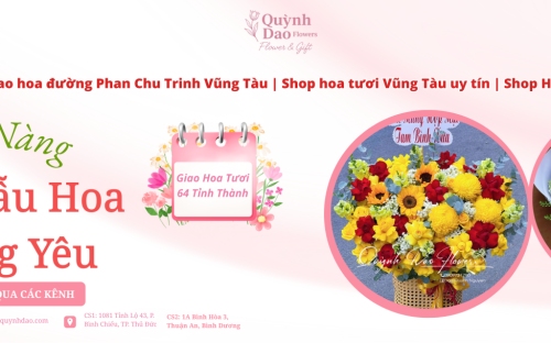 GIAO HOA ĐƯỜNG PHAN CHU TRINH VŨNG TÀU – SHOP HOA TƯƠI VŨNG TÀU GIAO HOA 64 TỈNH THÀNH – SHOP HOA QUỲNH DAO