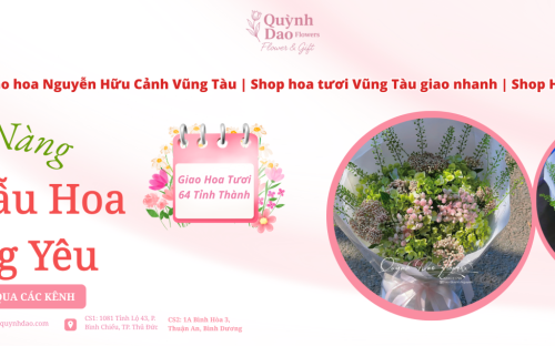 GIAO HOA NGUYỄN HỮU CẢNH VŨNG TÀU – SHOP HOA TƯƠI GIAO NHANH, UY TÍN