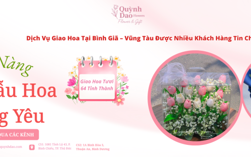 Dịch Vụ Giao Hoa Tại Bình Giã – Vũng Tàu Được Nhiều Khách Hàng Tin Chọn