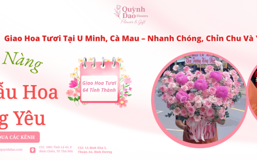 Giao Hoa Tươi Tại U Minh, Cà Mau – Nhanh Chóng, Chỉn Chu Và Ý Nghĩa