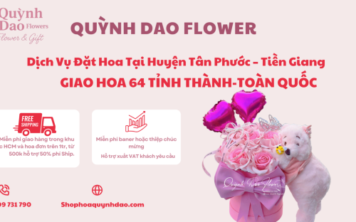 Dịch Vụ Đặt Hoa Tại Huyện Tân Phước – Tiền Giang