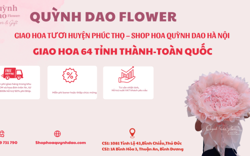 GIAO HOA TƯƠI HUYỆN PHÚC THỌ – SHOP HOA QUỲNH DAO HÀ NỘI
